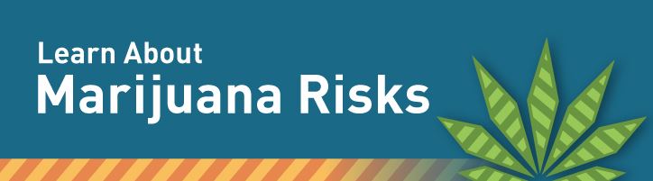 Marijuana Risks